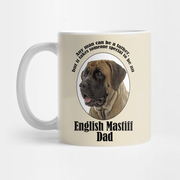 Mastiff Dad by You Had Me At Woof